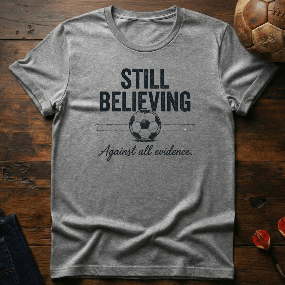 Against All Evidence T-Shirt