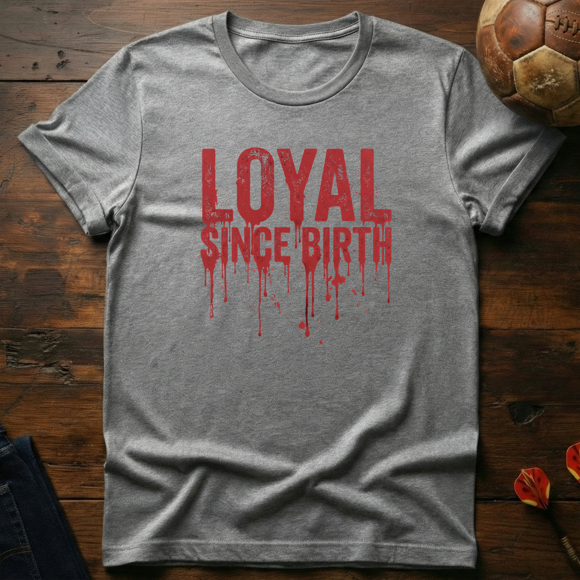 Loyal Since Birth Ultras T-Shirt