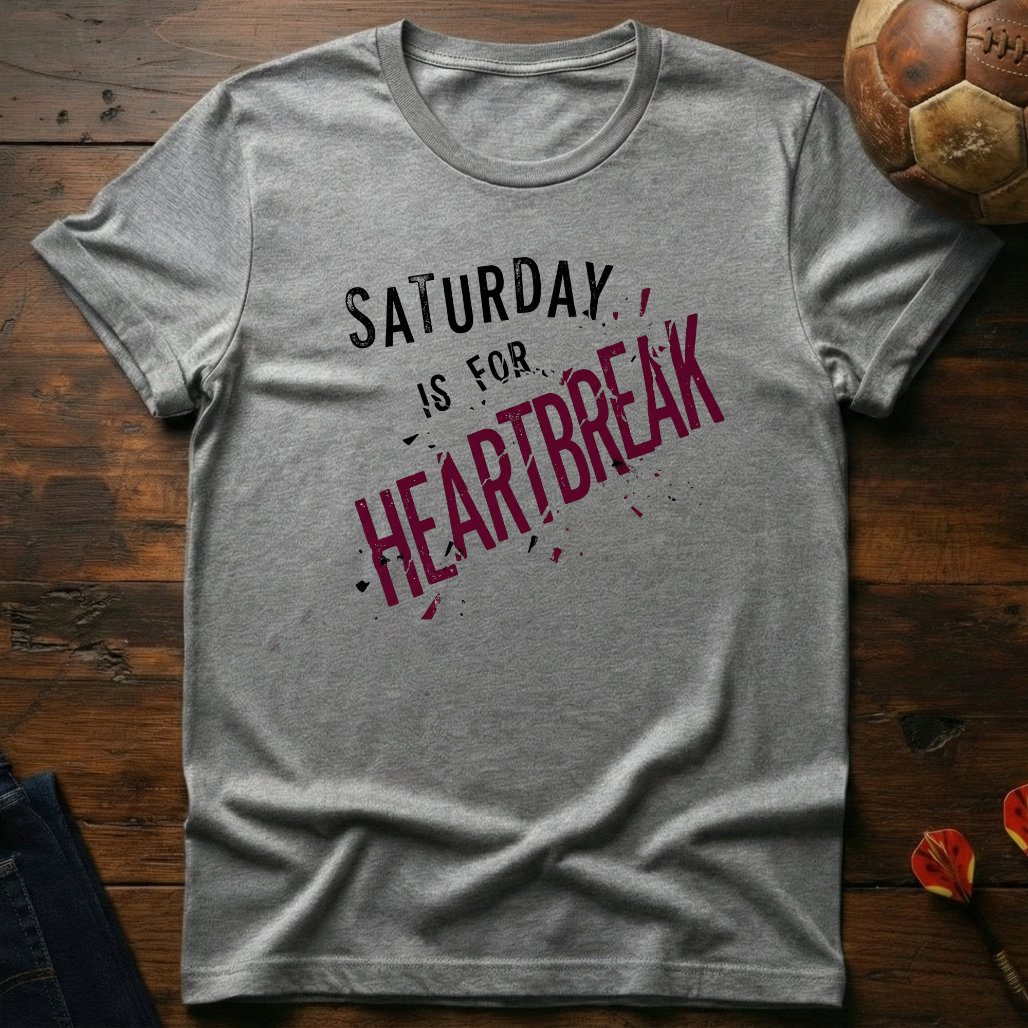 Saturday Is For Heartbreak T-Shirt