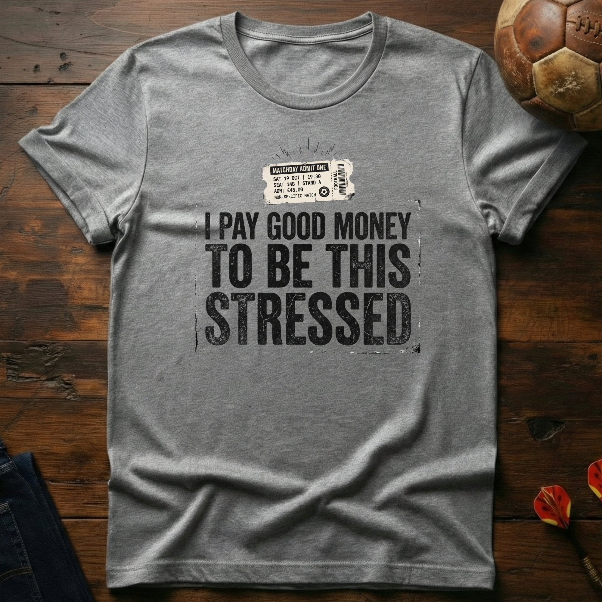I Pay Good Money T-Shirt