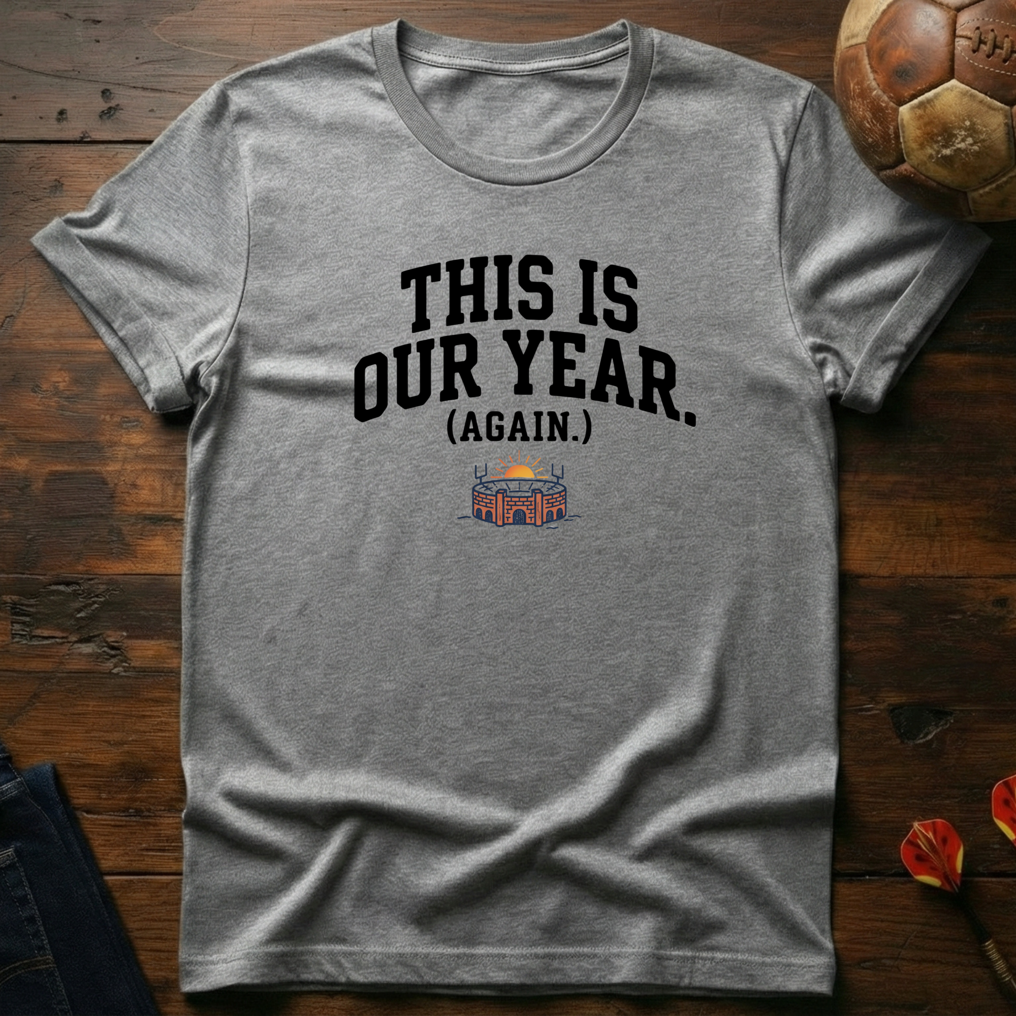 This Is Our Year (Again) T-Shirt