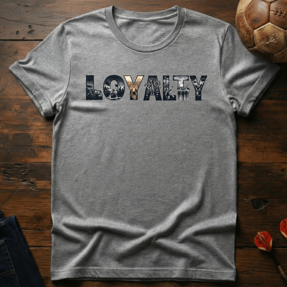 Loyalty T-Shirt