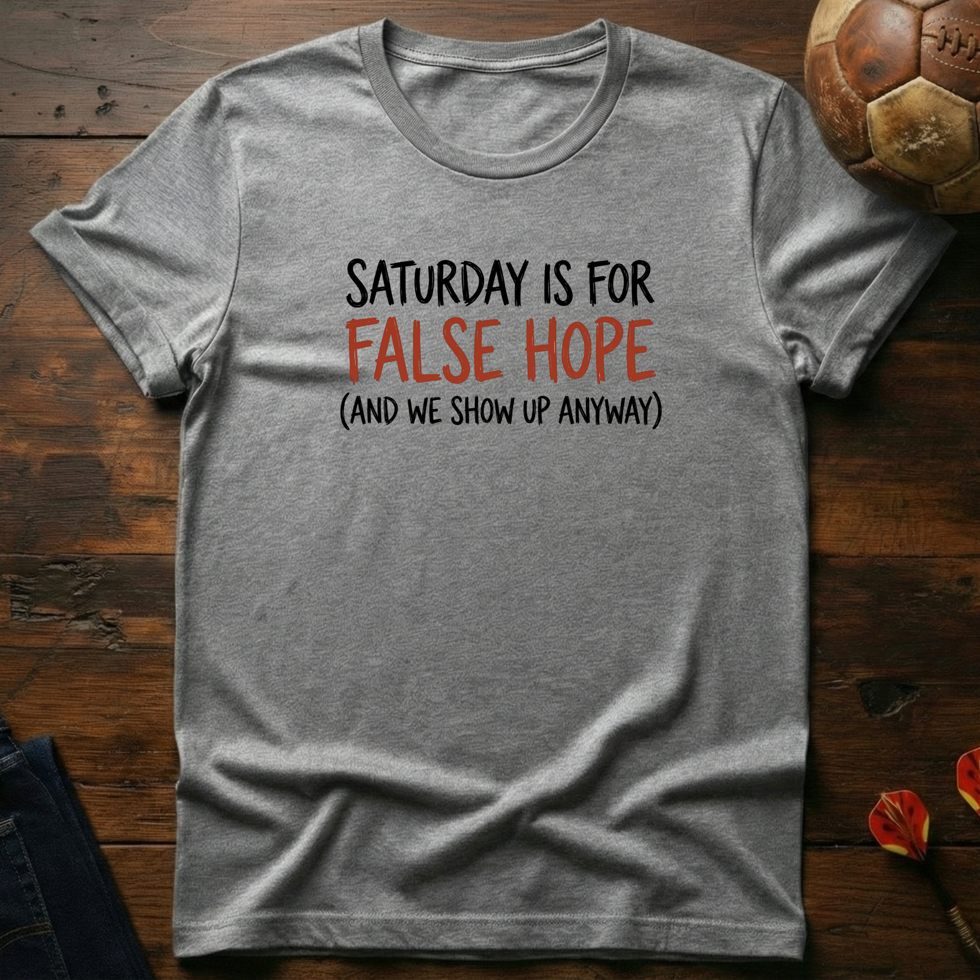 We Show Up Anyway T-Shirt