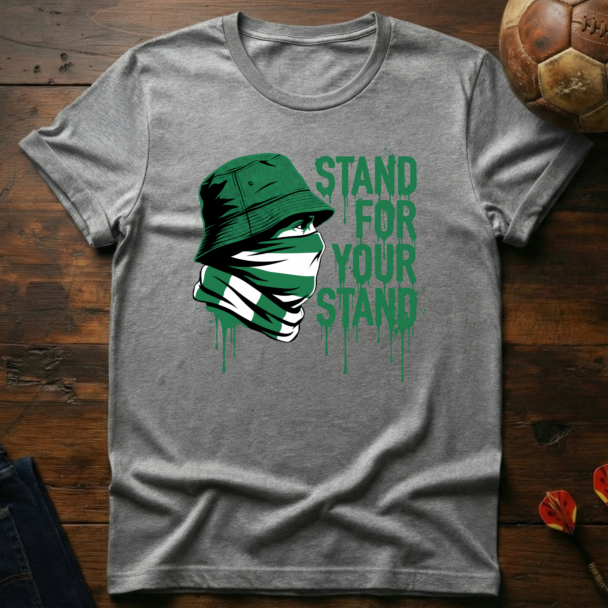 Stand For Your Stand - Green T-Shirt