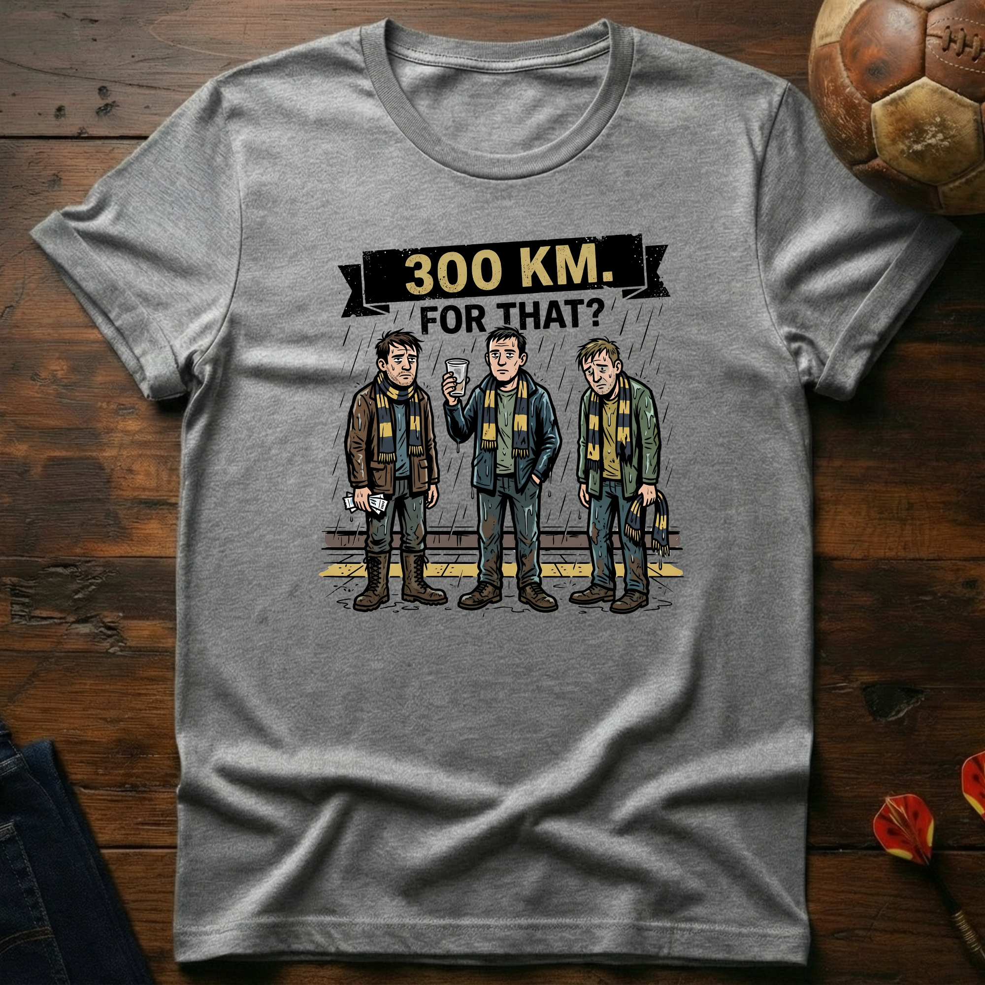 300km For That? T-Shirt