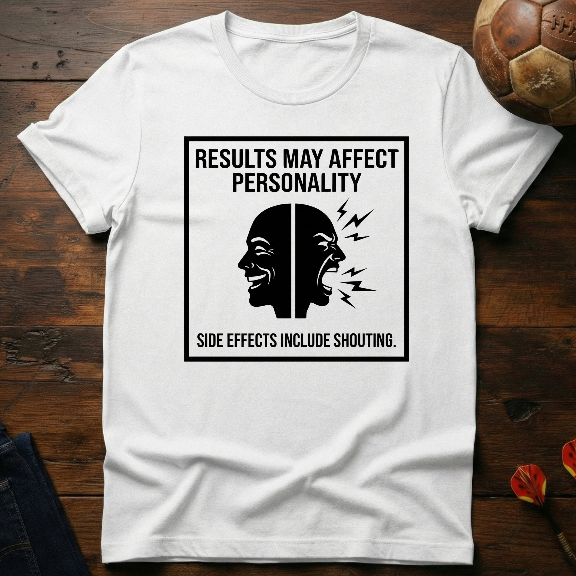 Side Effects Include Shouting T-Shirt