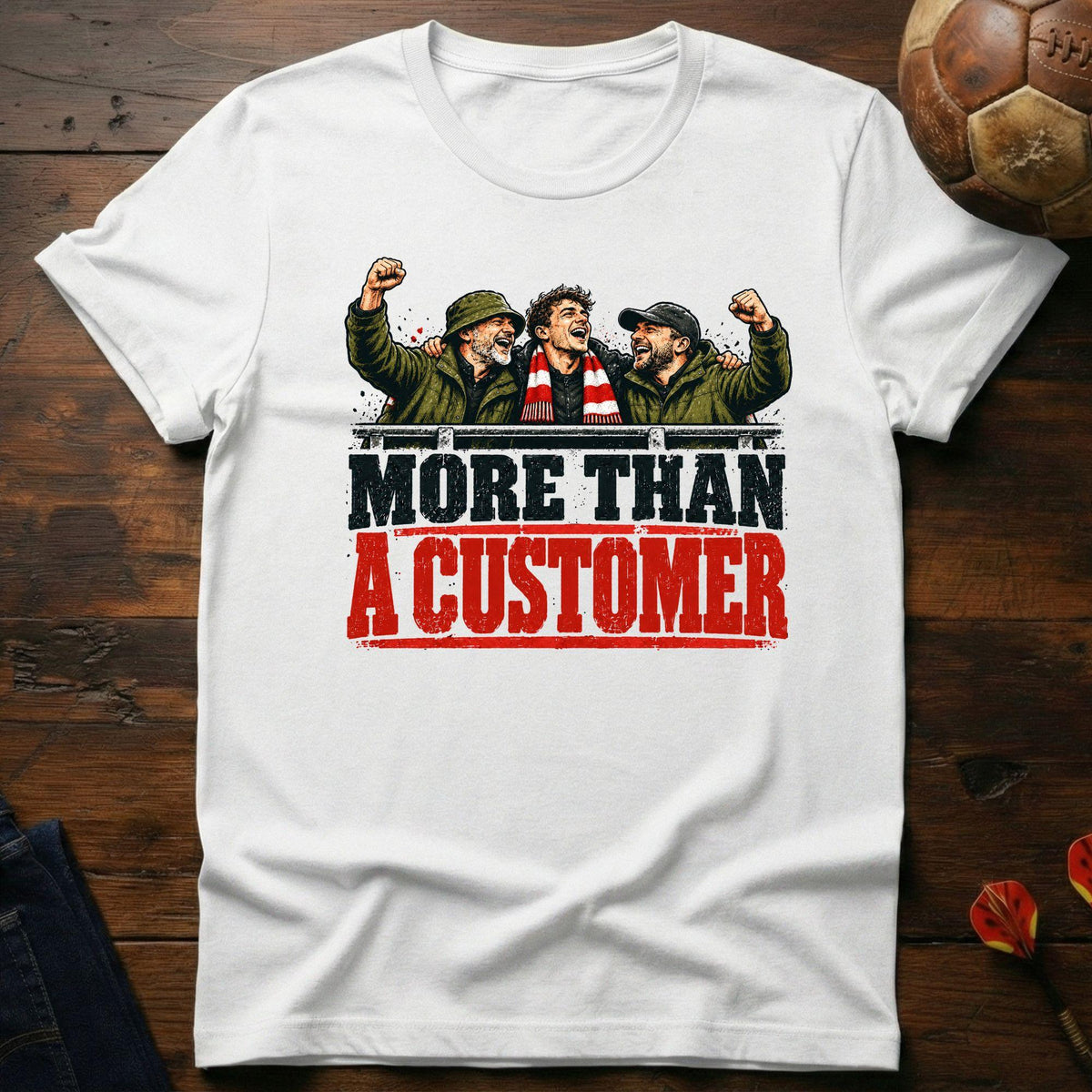 More Than Customer T-Shirt