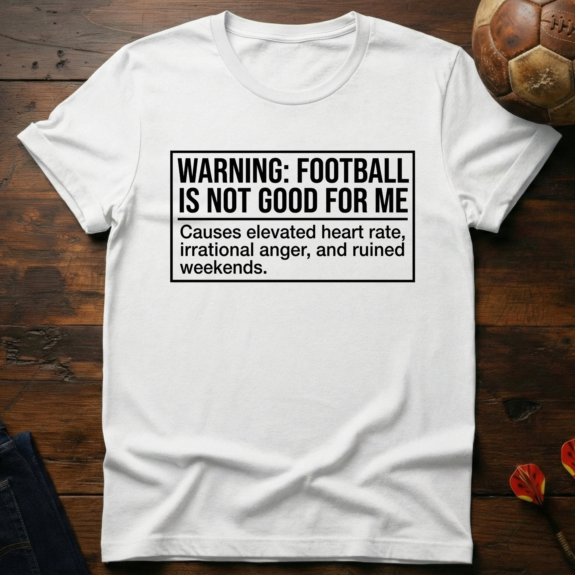 Football is Not Good for Me T-Shirt