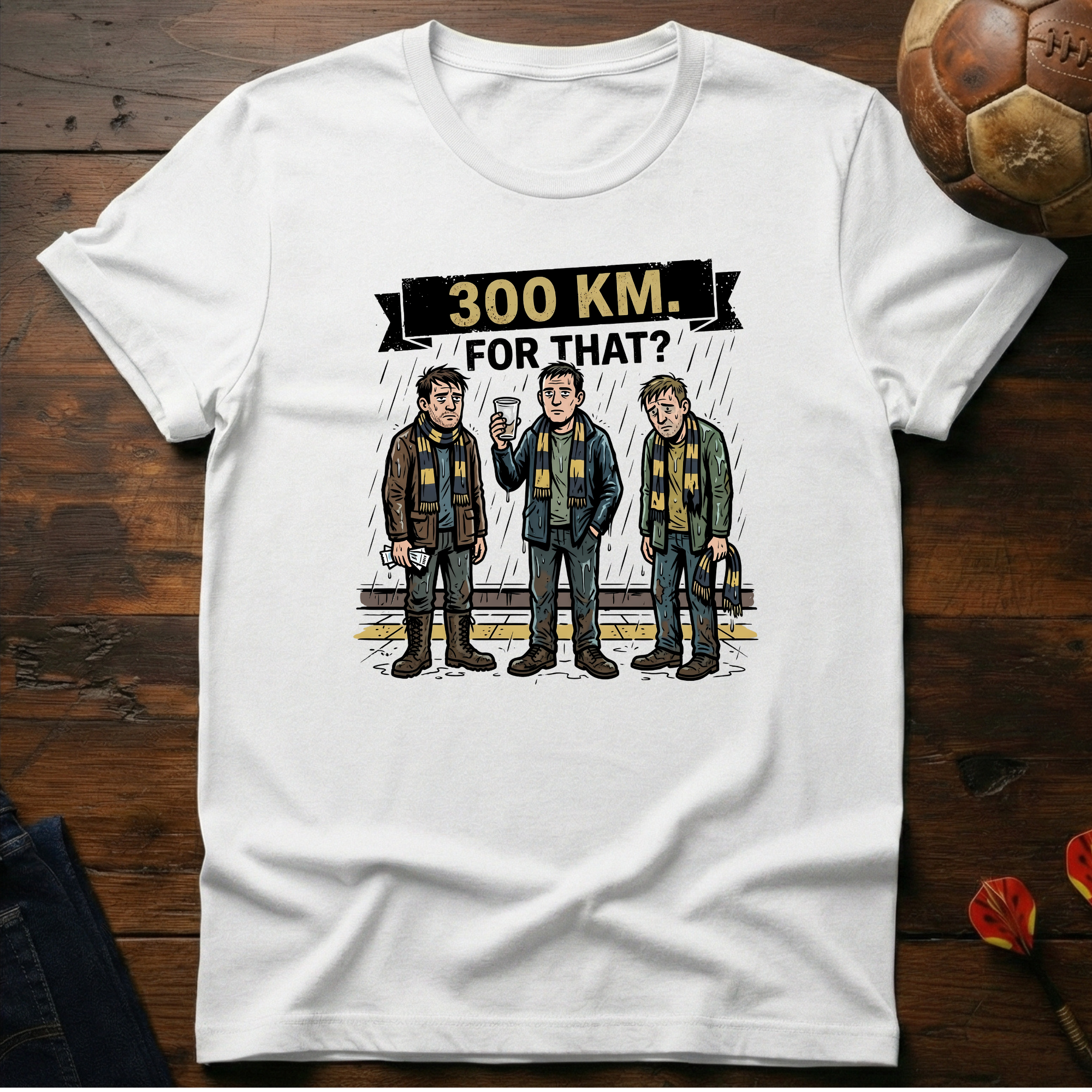 300km For That? T-Shirt