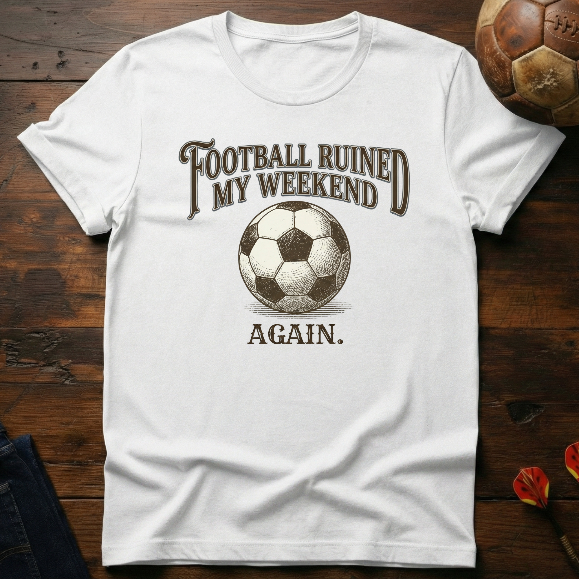 Football Ruined My Weekend Again T-Shirt