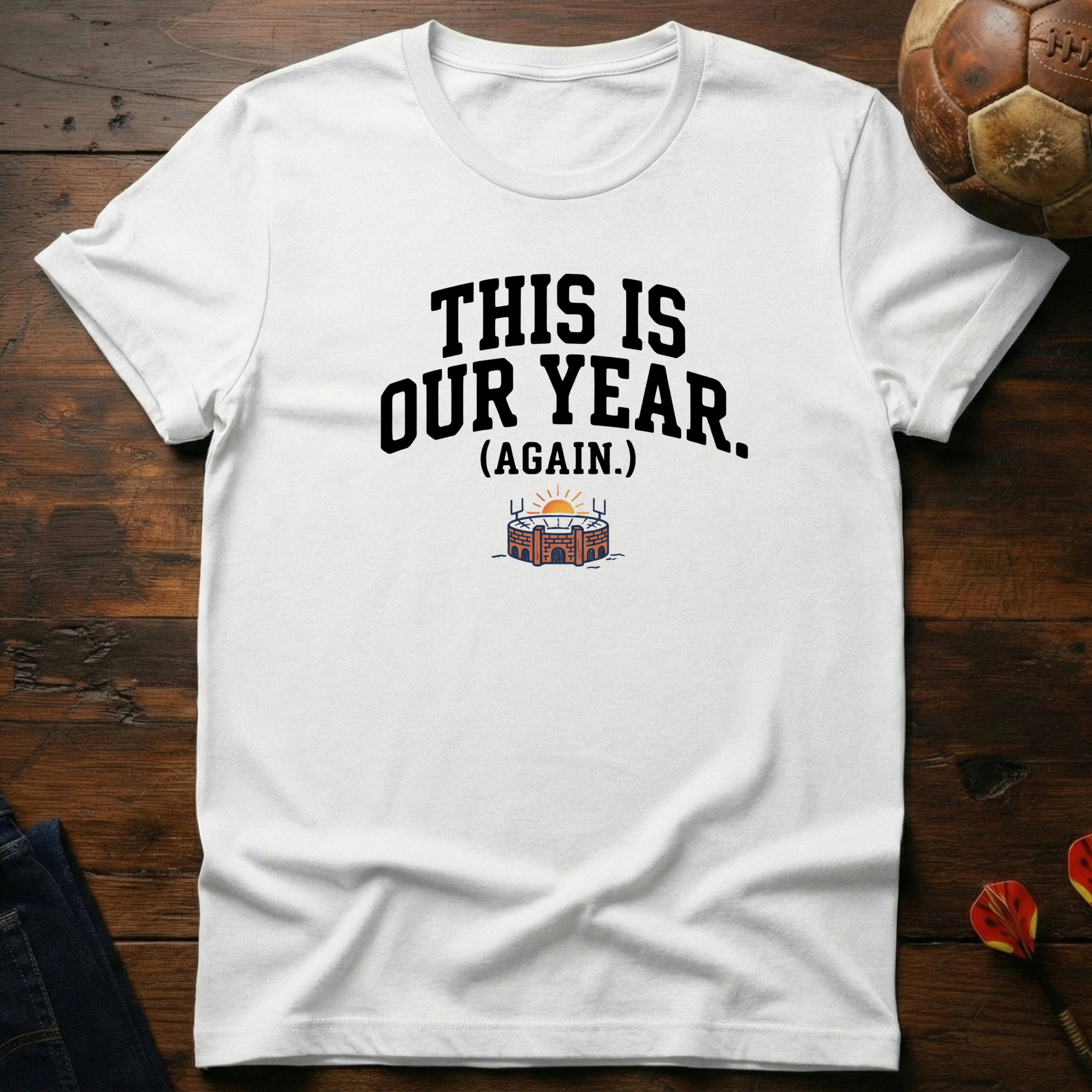 This Is Our Year (Again) T-Shirt