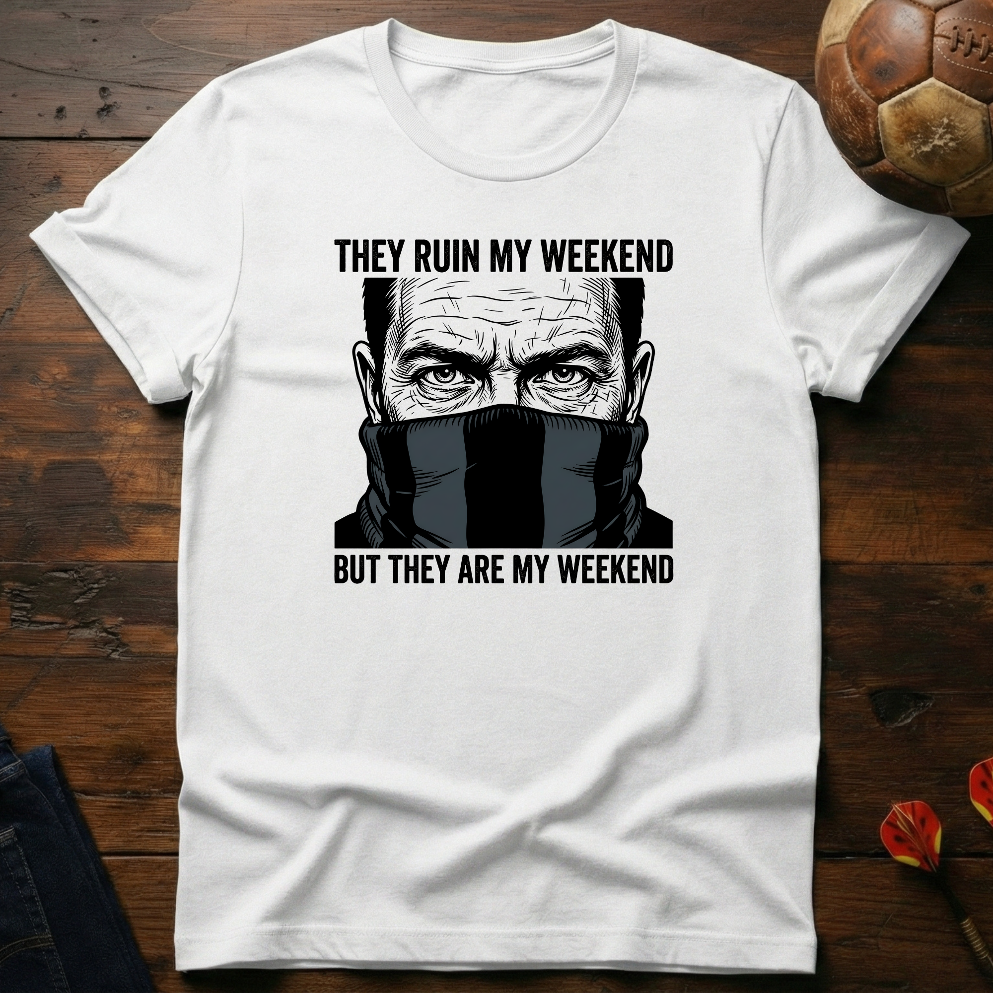 They Are My Weekend T-Shirt