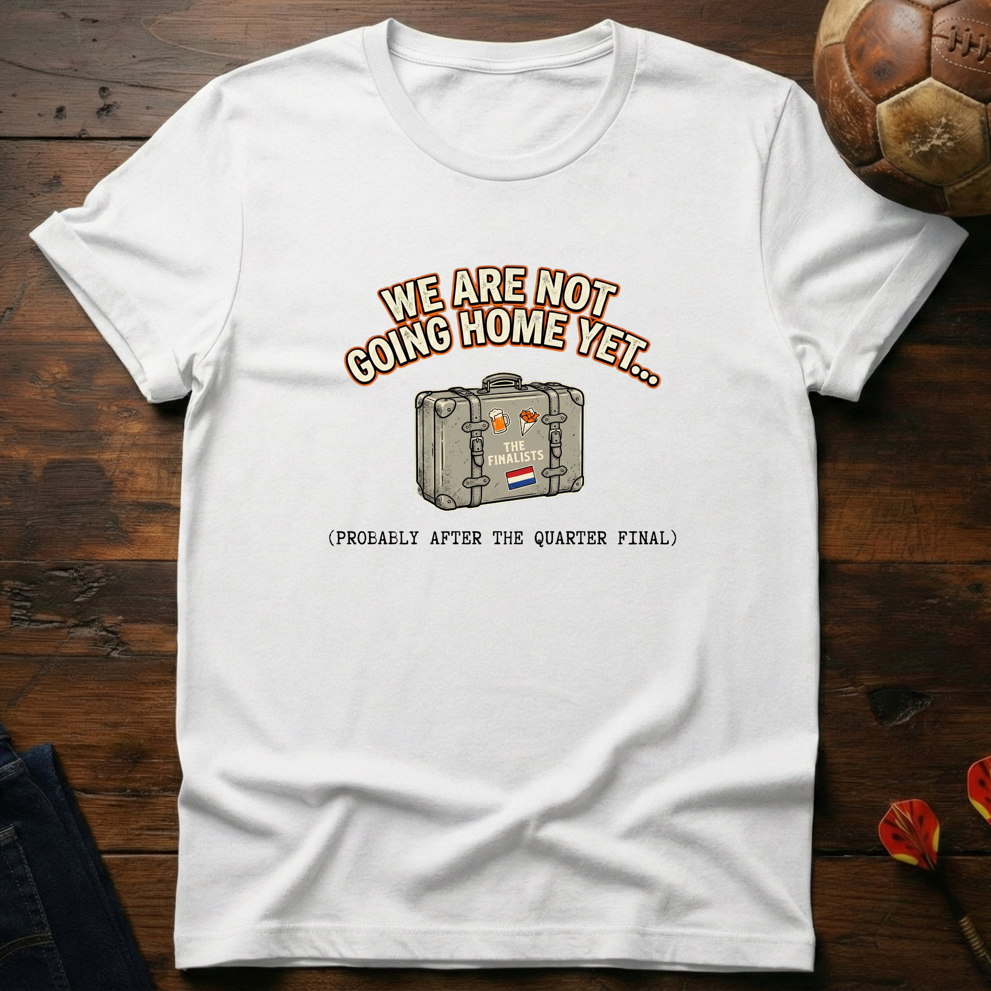 Holland Is Not Going Home Yet T-Shirt